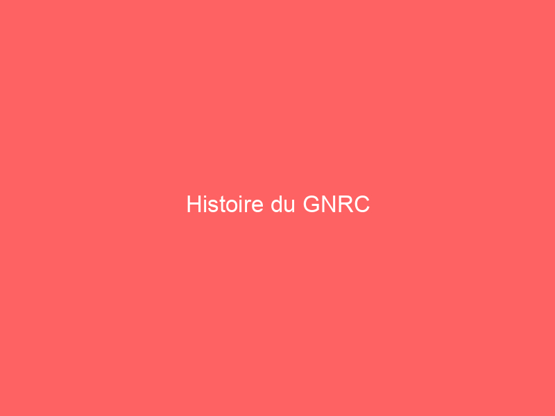 Histoire du GNRC