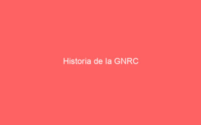 Historia de la GNRC