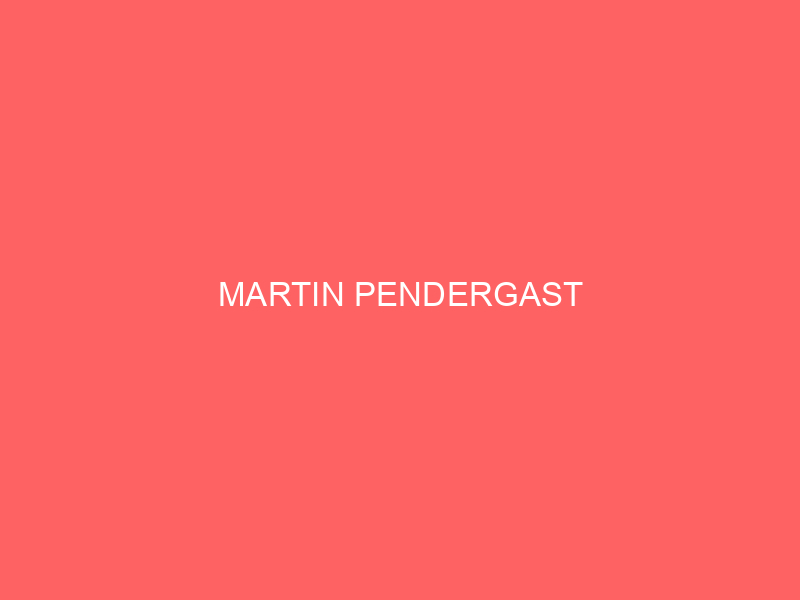 MARTIN PENDERGAST