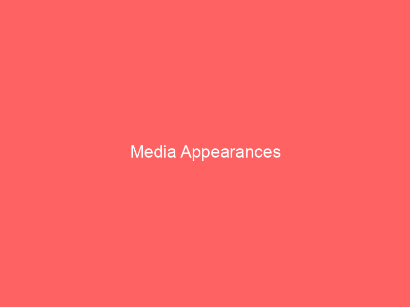 Media Appearances