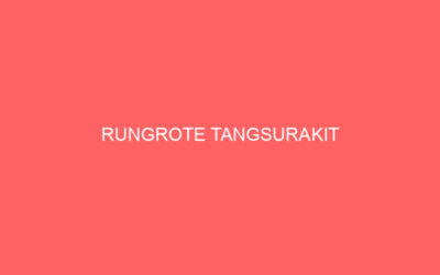 RUNGROTE TANGSURAKIT