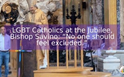 LGBT Catholics at the Jubilee, Bishop Savino: “No one should feel excluded.”